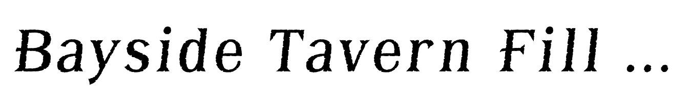 Bayside Tavern Fill X Italic